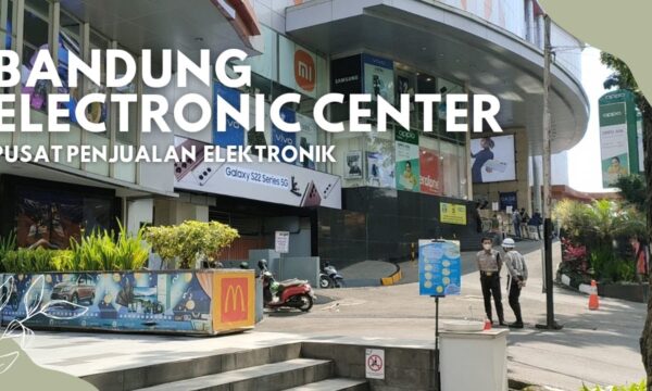 Beberapa Mall Elektronik Bandung Terlengkap